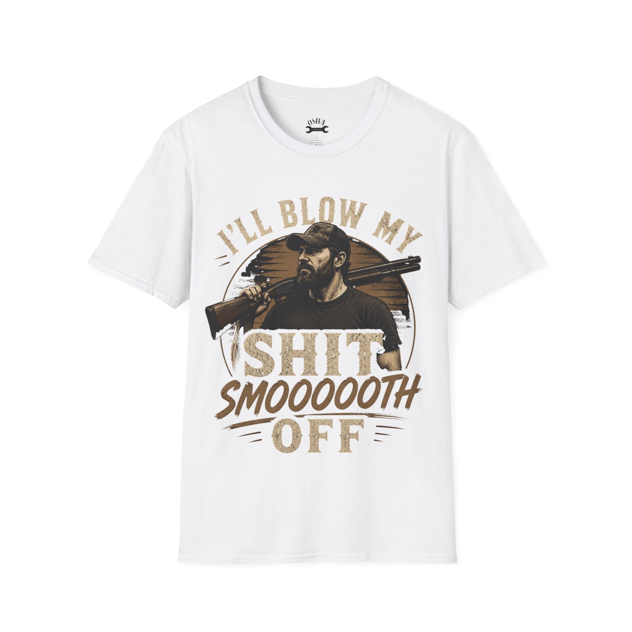 T‑Shirt - "I'll Blow My Shit Smooooth Off" Hunting Graphic Tee