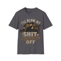 T‑Shirt - "I'll Blow My Shit Smooooth Off" Hunting Graphic Tee