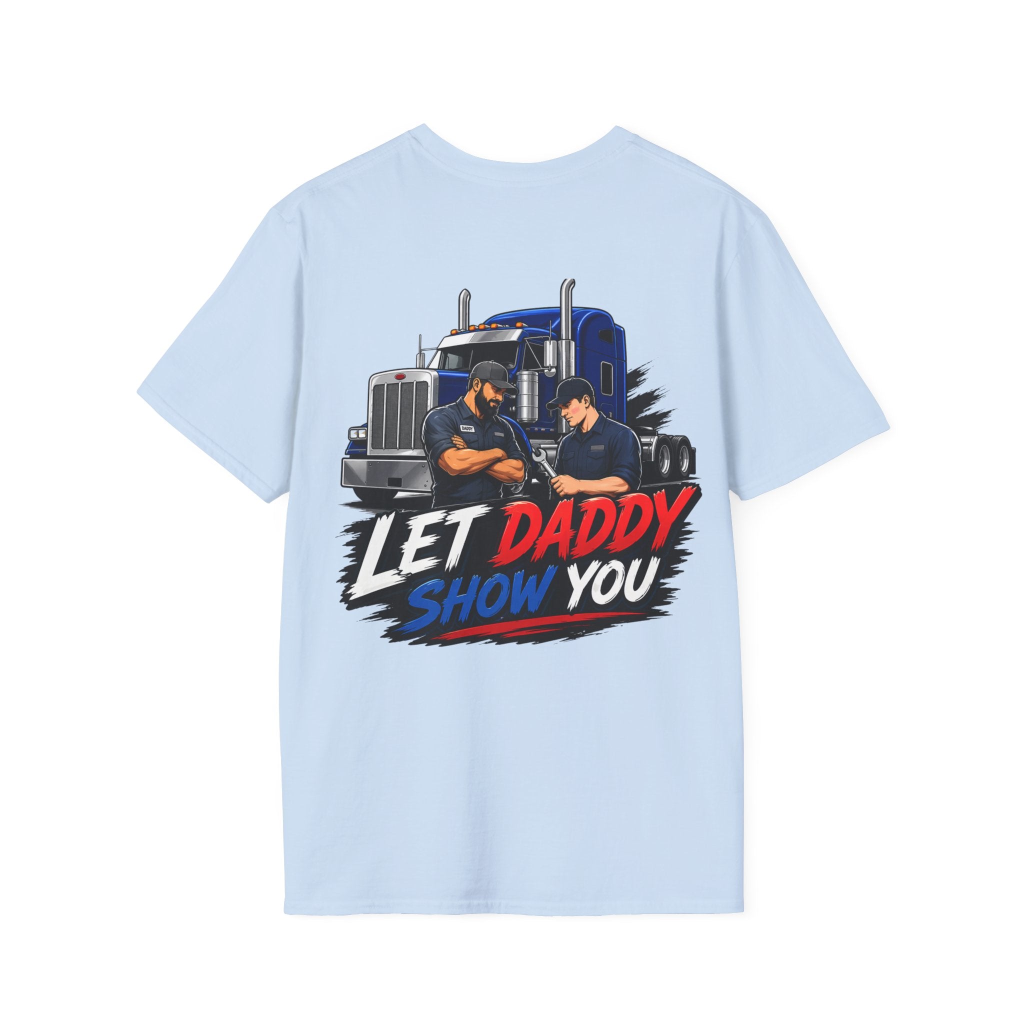 Let Daddy Show You T-Shirt — Semi Truck Crew Tee