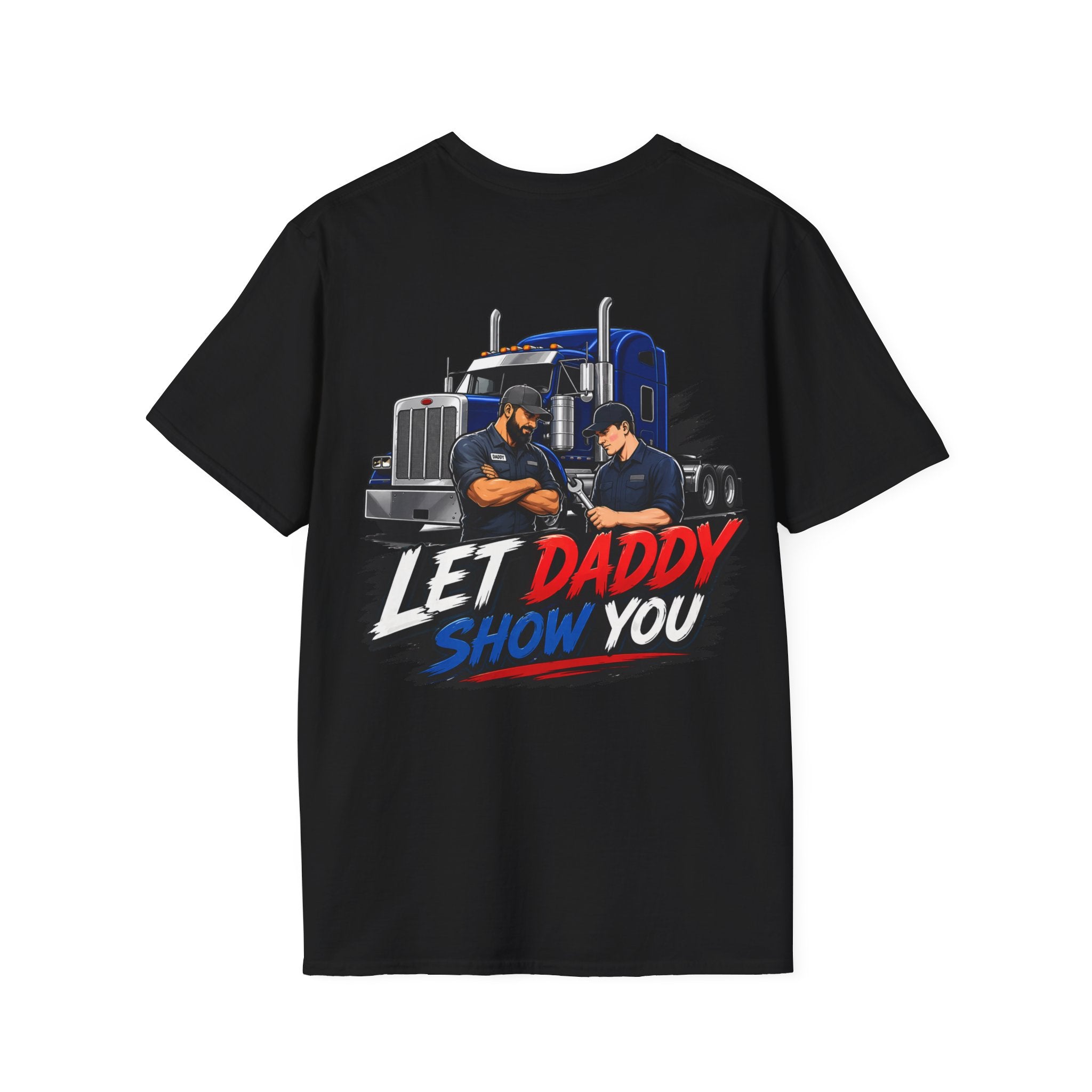 Let Daddy Show You T-Shirt — Semi Truck Crew Tee