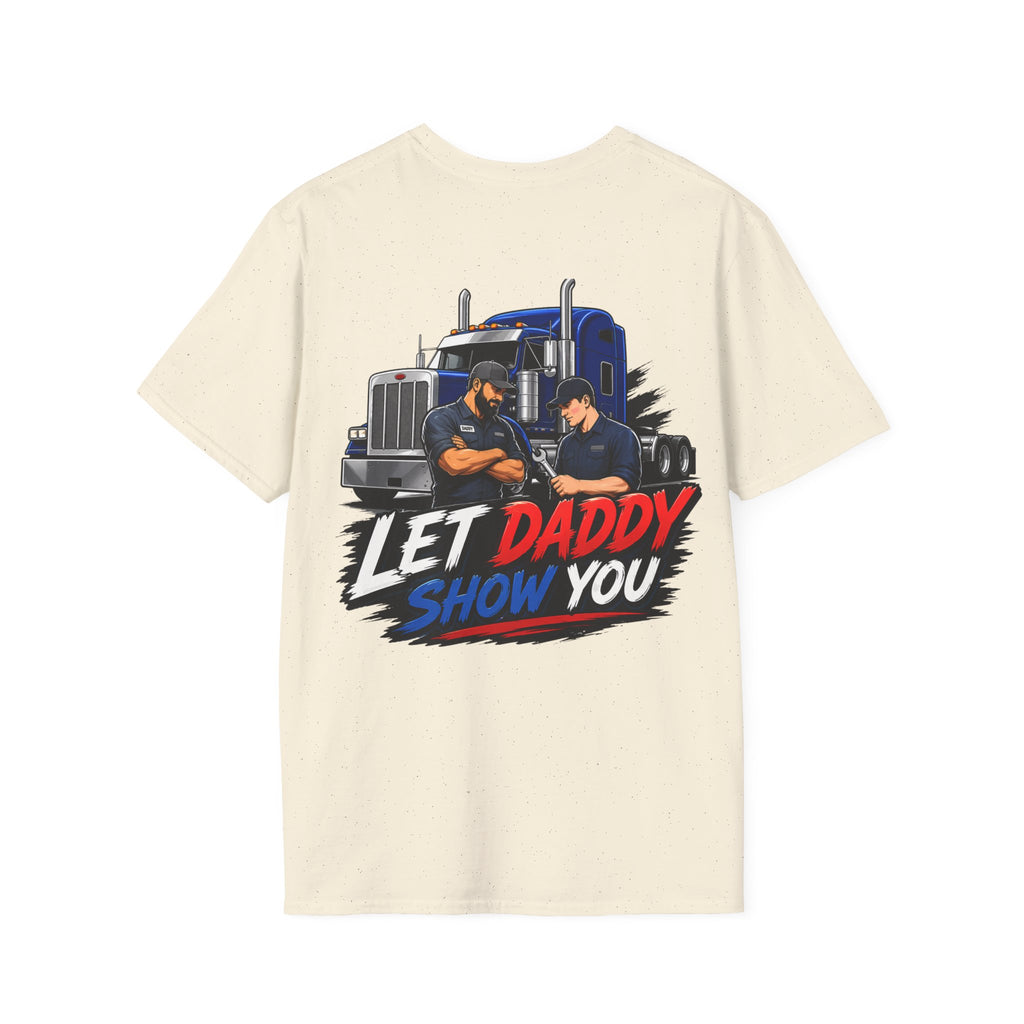Let Daddy Show You T-Shirt — Semi Truck Crew Tee