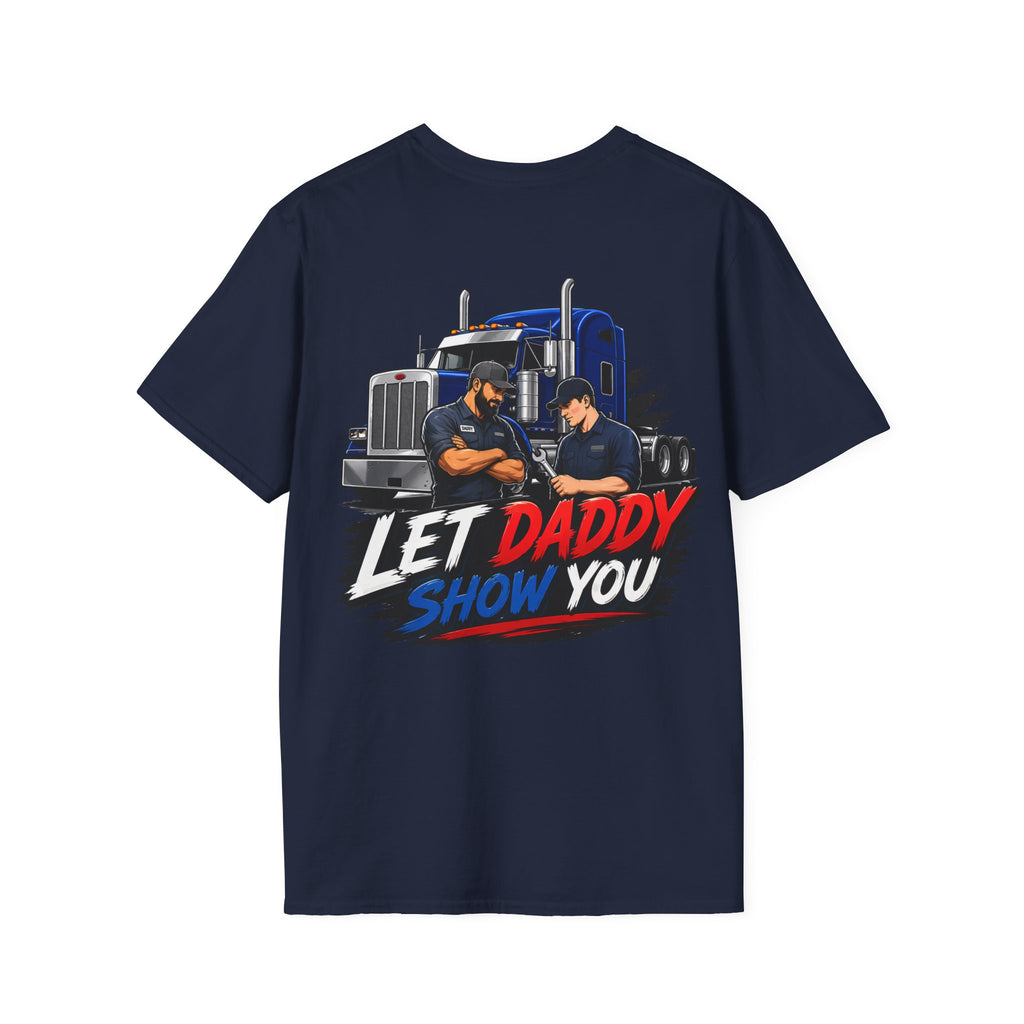Let Daddy Show You T-Shirt — Semi Truck Crew Tee