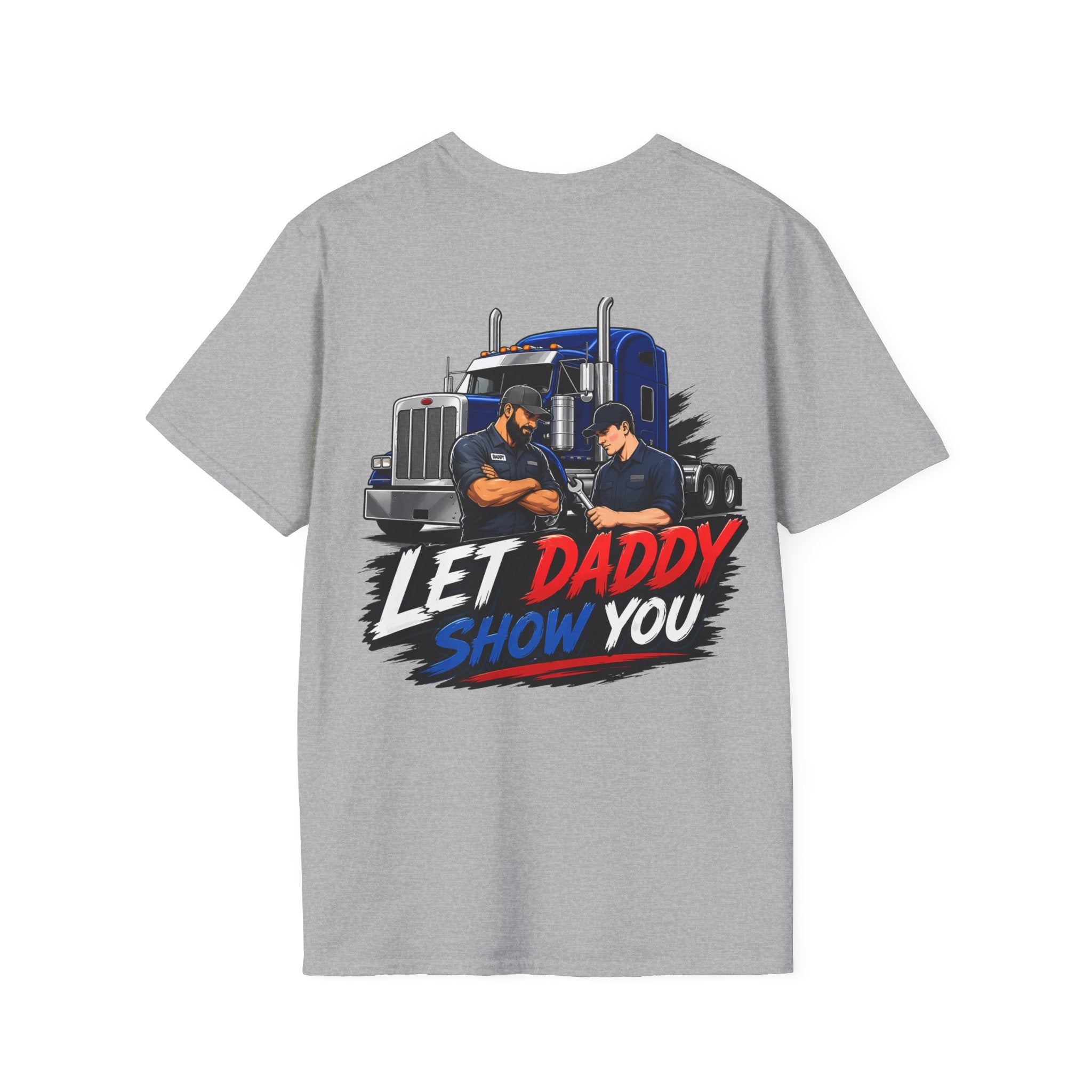 Let Daddy Show You T-Shirt — Semi Truck Crew Tee