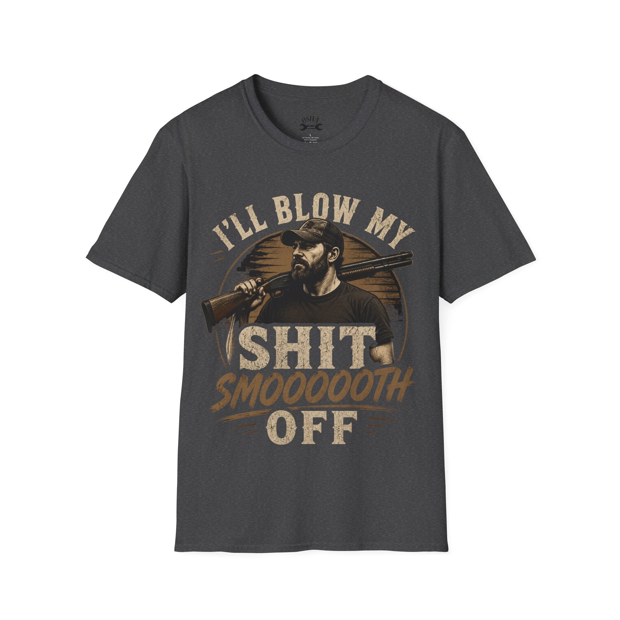 T‑Shirt - "I'll Blow My Shit Smooooth Off" Hunting Graphic Tee