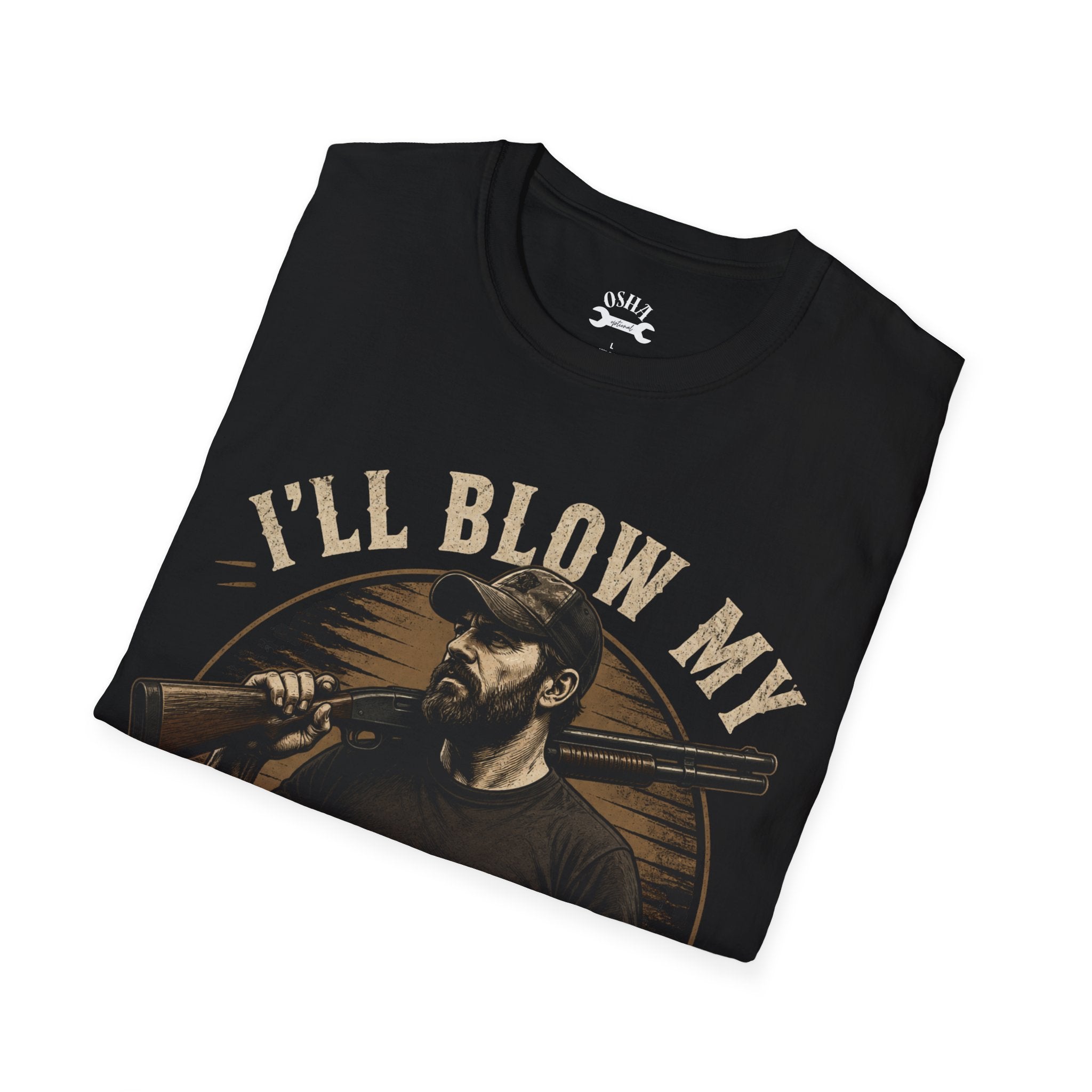 T‑Shirt - "I'll Blow My Shit Smooooth Off" Hunting Graphic Tee